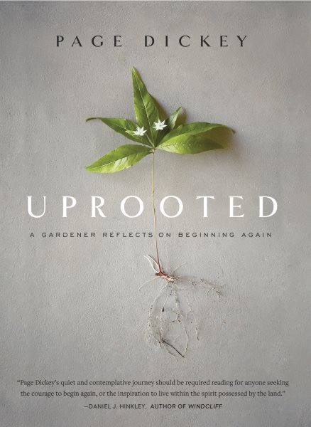 Uprooted: A Gardener Reflects on Beginning Again cover