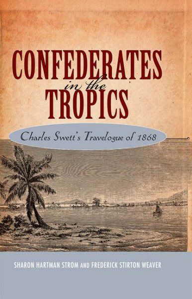 Confederates in the Tropics: Charles Swett's Travelogue cover
