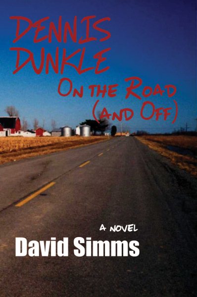 Dennis Dunkle: On the Road (and Off) cover