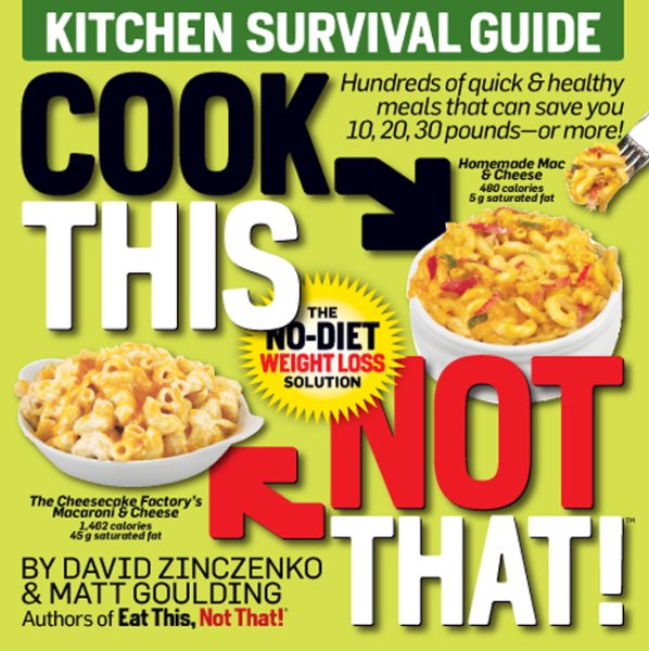 Cook This, Not That!: Kitchen Survival Guide cover