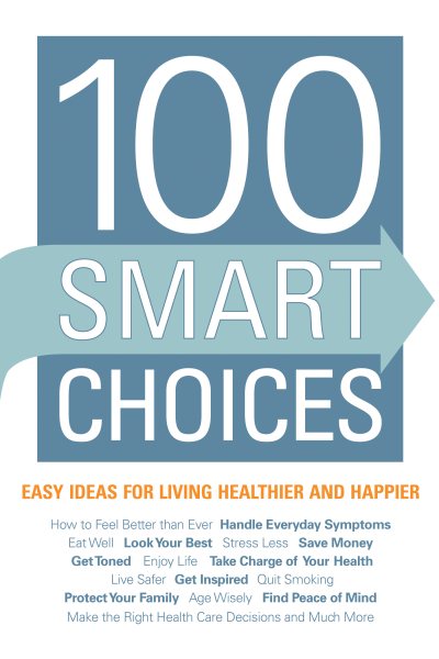 100 Smart Choices: Easy Ideas for Living Healthier and Happier cover
