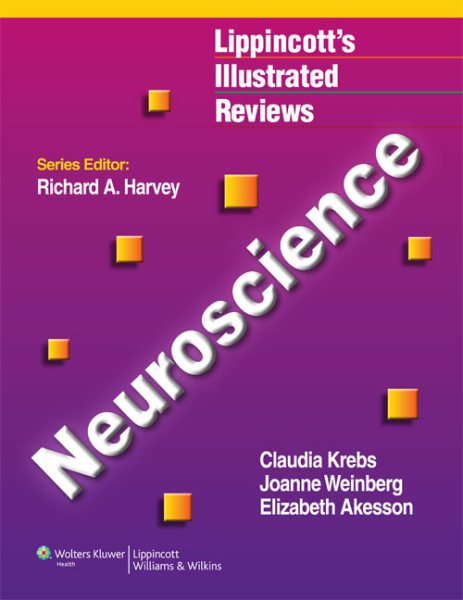 Lippincott's Illustrated Review of Neuroscience (Lippincott's Illustrated Reviews)