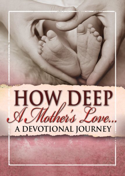 How Deep a Mother's Love: A Devotional Journey cover