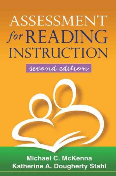 Assessment for Reading Instruction, Second Edition (Solving Problems in the Teaching of Literacy)