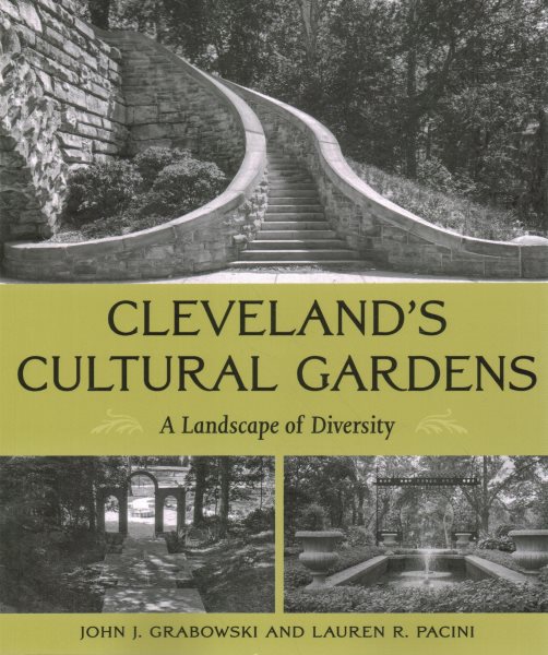 Cleveland's Cultural Gardens: A Landscape of Diversity cover