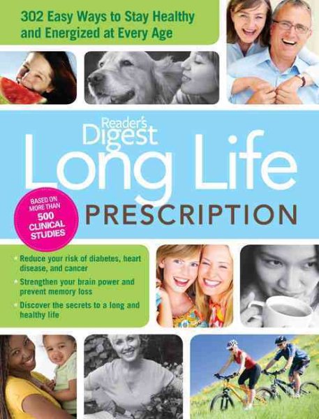 Long Life Prescription: Fast and Easy Ways to Stay Energized and Healthy at Every Age cover
