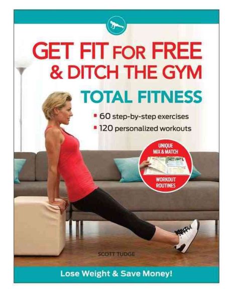 Get Fit for Free & Ditch the Gym: Total Fitness cover