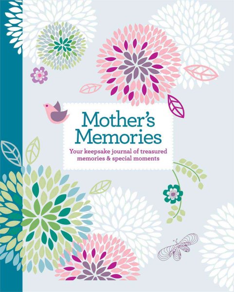 Mother's Memories: Your Keepsake Journal of Treasured Memories & Special Moments cover