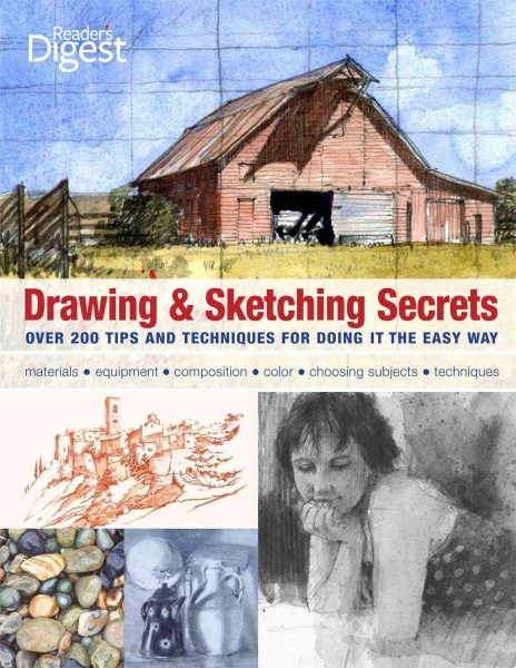 Drawing and Sketching Secrets: 200 Tips and Techniques for Drawing the Easy Way