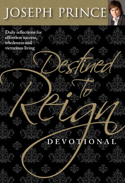 Destined to Reign Devotional: Daily Reflections for Effortless Success, Wholeness and Victorious Living cover