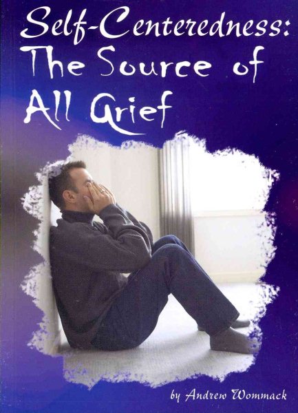 Self Centeredness: The Source of All Grief cover