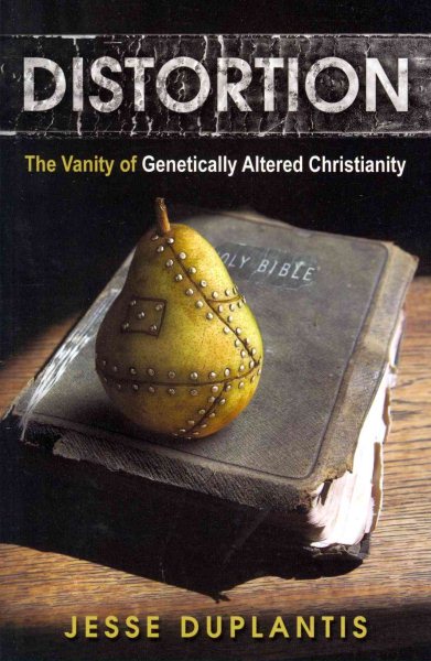 Distortion: The Vanity of Genetically Altered Christianity cover
