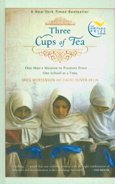 Three Cups of Tea: One Man's Mission to Promote Peace... One School at a Time cover