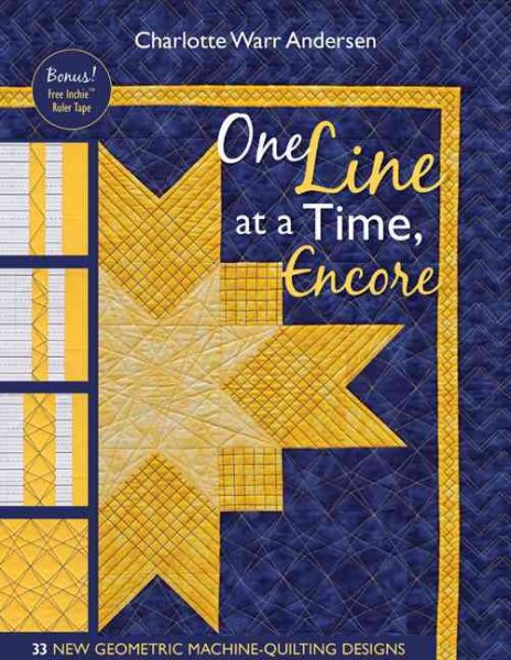 One Line at a Time, Encore: 35 New Geometric Machine- Quilting Designs cover