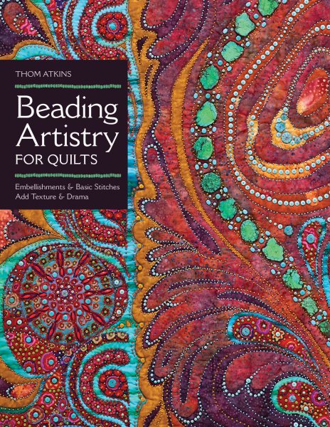 Beading Artistry for Quilts: Basic Stitches & Embellishments Add Texture & Drama cover
