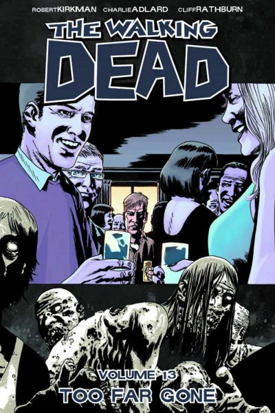The Walking Dead, Vol. 13: Too Far Gone cover
