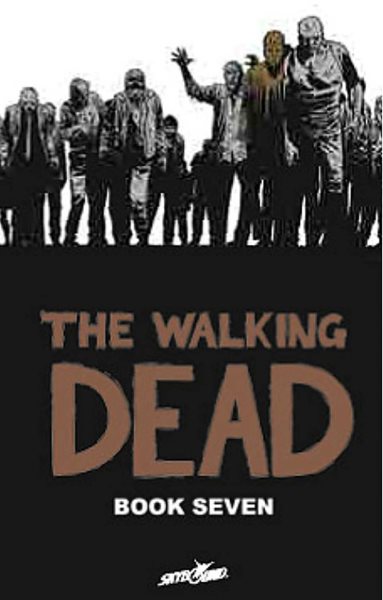 The Walking Dead, Book 7 cover