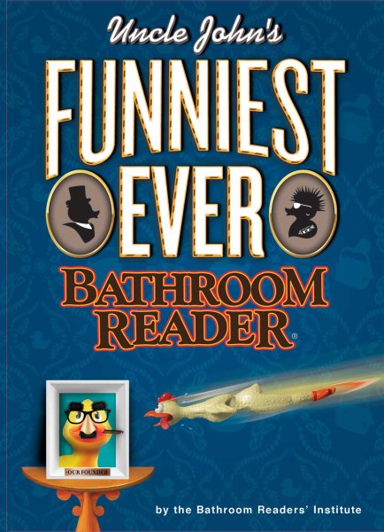 Uncle John's Funniest Ever Bathroom Reader (Uncle John's Bathroom Reader) cover