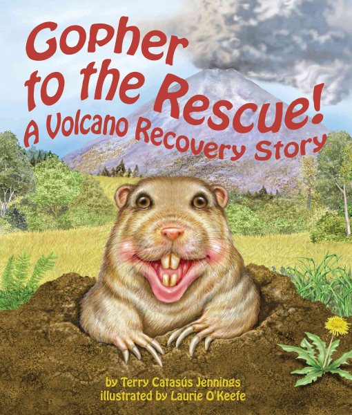 Gopher to the Rescue! A Volcano Recovery Story (Arbordale Collection) cover