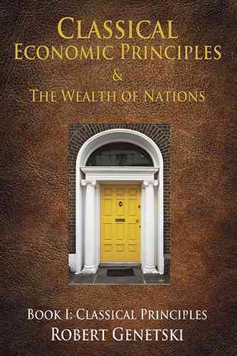 Classical Economic Principles and the Wealth of Nations