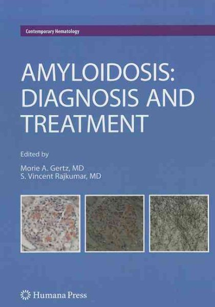 Amyloidosis: Diagnosis and Treatment (Contemporary Hematology) cover