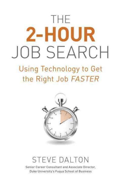The 2-Hour Job Search: Using Technology to Get the Right Job Faster cover