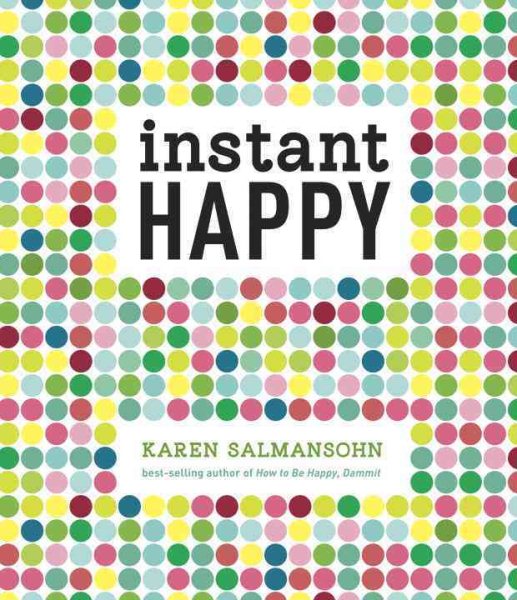 Instant Happy: 10-Second Attitude Makeovers cover