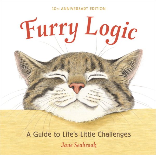 Furry Logic, 10th Anniversary Edition: A Guide to Life's Little Challenges cover