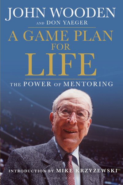 A Game Plan for Life: The Power of Mentoring cover