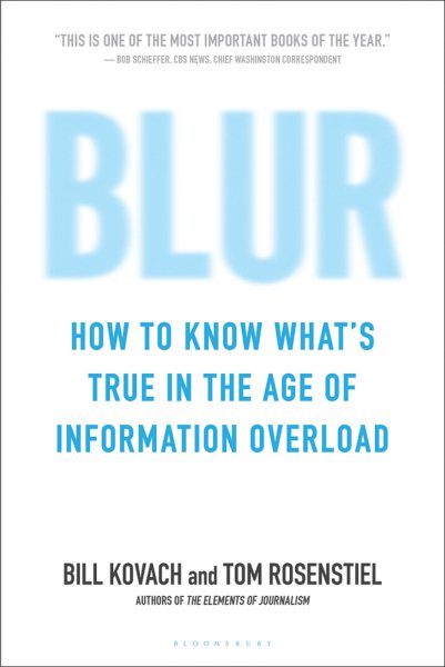 Blur: How to Know What's True in the Age of Information Overload cover