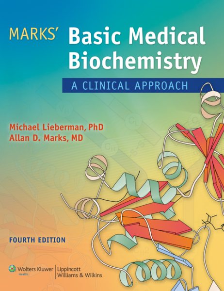 Marks' Basic Medical Biochemistry: A Clinical Approach (Lieberman, Marks's Basic Medical Biochemistry) cover