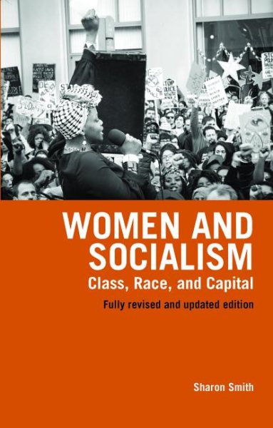 Women and Socialism: Class, Race and Capital, Revised and Updated Edition cover