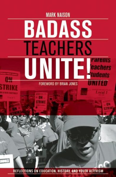 Badass Teachers Unite! Reflections on Education, History, and Youth Activism