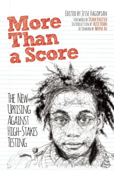 More Than a Score: The New Uprising Against High-Stakes Testing cover