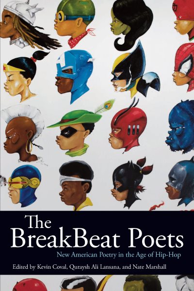 The BreakBeat Poets: New American Poetry in the Age of Hip-Hop cover