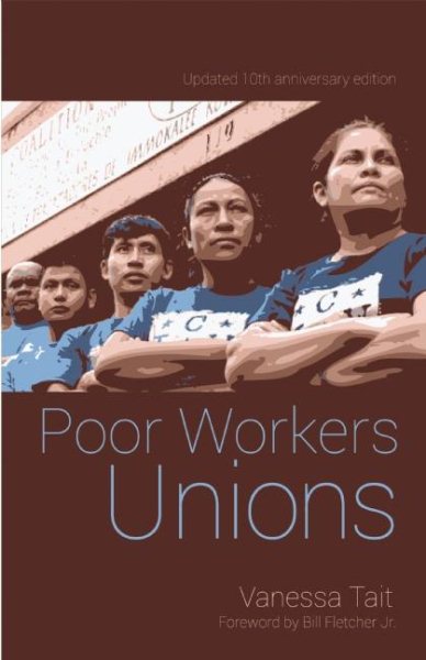Poor Workers' Unions: Rebuilding Labor from Below (Completely Revised and Updated Edition) cover