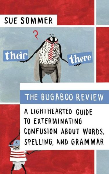 The Bugaboo Review: A Lighthearted Guide to Exterminating Confusion about Words, Spelling, and Grammar cover