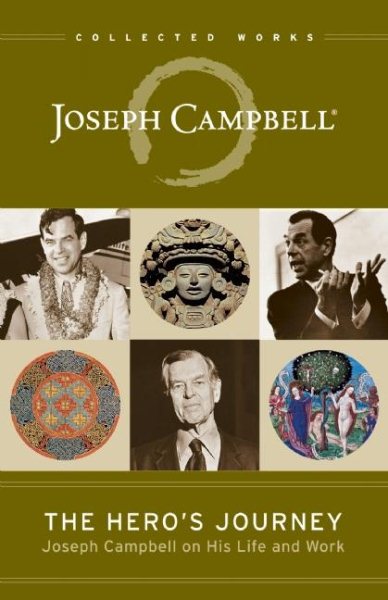 The Hero's Journey: Joseph Campbell on His Life and Work (The Collected Works of Joseph Campbell) cover