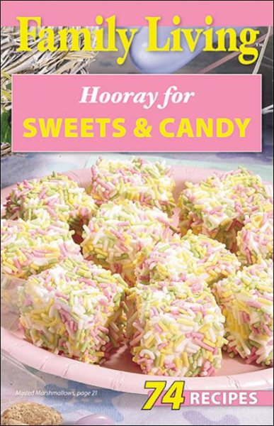 Family Living: Hooray for Sweets & Candy  (Leisure Arts #75352) cover