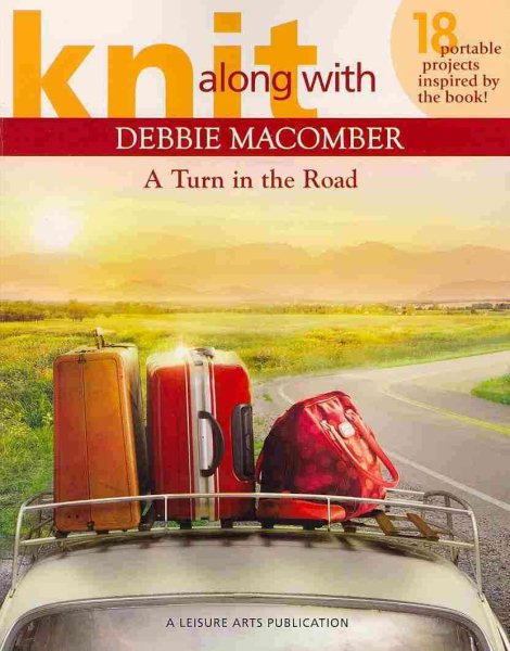 Knit Along with Debbie Macomber ? A Turn in the Road (Leisure Arts #5506) cover