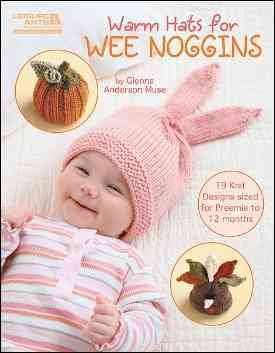 Warm Hats for Wee Noggins-19 Knit Designs Sized for Preemie to 12 Months cover