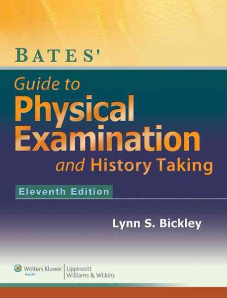Bates' Guide to Physical Examination and History-Taking - Eleventh Edition cover