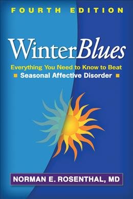 Winter Blues, Fourth Edition: Everything You Need to Know to Beat Seasonal Affective Disorder cover