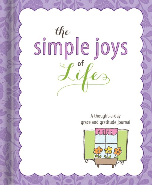 The Simple Joys of Life: Gratitude Journal: A Thought-a-Day cover