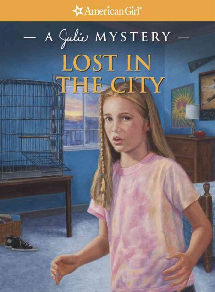 Lost in the City: A Julie Mystery (American Girl Mysteries / A Julie Mystery) cover