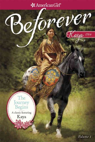 The Journey Begins: A Kaya Classic Volume 1 (American Girl) cover