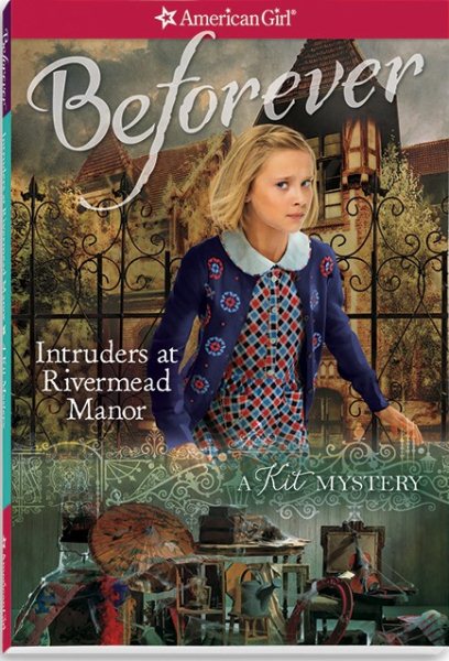 Intruders at Rivermead Manor: A Kit Mystery (American Girl Beforever Mysteries) cover
