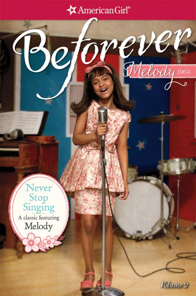 Never Stop Singing: A Melody Classic 2 (American Girl Melody Classic, 2) cover