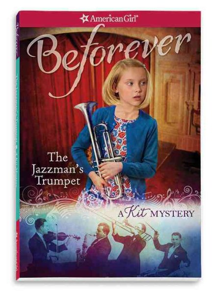 The Jazzman's Trumpet: A Kit Mystery (American Girl Beforever Mysteries) cover