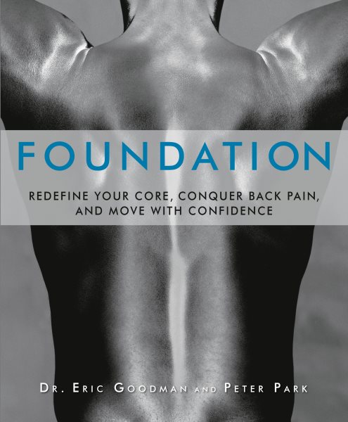 Foundation: Redefine Your Core, Conquer Back Pain, and Move with Confidence cover